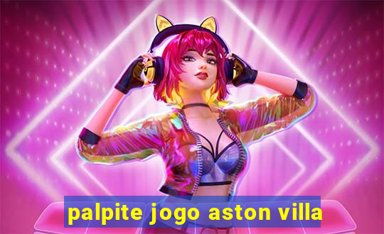 palpite jogo aston villa